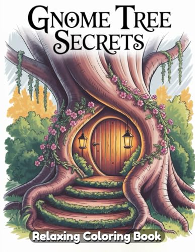 Gnome Tree Secrets: Magical Forest Adventures, Intricate Coloring Book for Adults, Fantasy Nature Art with Mystical Creatures, Detailed Pencil Drawings Gnome Tree Secrets: Magical Forest Adventures, Intricate Coloring Book for Adults, Fantasy Nature Art with Mystical Creatures, Detailed Pencil Drawings von Independently published
