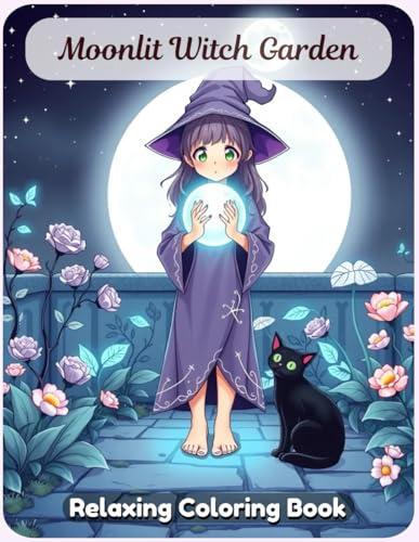 Moonlit Witch Garden: A Magical Coloring Journey Through Midnight Blooms and Enchanted Witchy Landscapes Moonlit Witch Garden: A Magical Coloring Journey Through Midnight Blooms and Enchanted Witchy Landscapes von Independently published