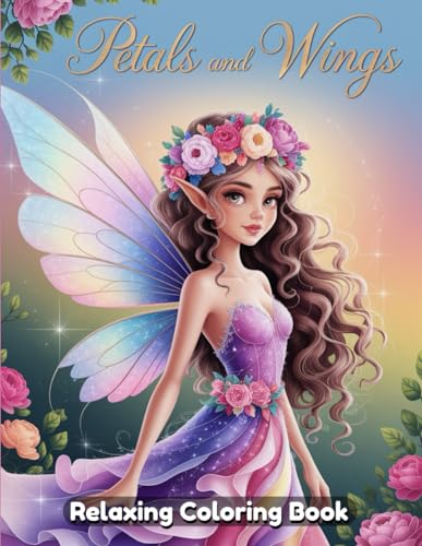 Petals and Wings: A Whimsical Nature Coloring Book of Flowers, Butterflies, and Garden Dreams for Adults and Teens Seeking Calm and Creativity Petals and Wings: A Whimsical Nature Coloring Book of Flowers, Butterflies, and Garden Dreams for Adults and Teens Seeking Calm and Creativity von Independently published