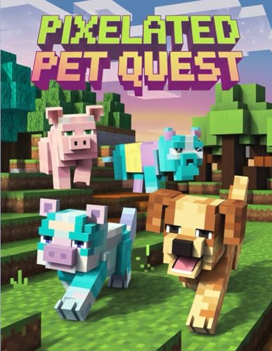 Pixelated Pet Quest: A Fun Pixel Art Adventure with Adorable Animals and Colorful Pixel Pets for Coloring Pixelated Pet Quest: A Fun Pixel Art Adventure with Adorable Animals and Colorful Pixel Pets for Coloring von Independently published