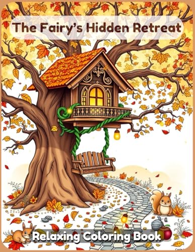 The Fairy’s Hidden Retreat: A Magical Coloring Book The Fairy’s Hidden Retreat: A Magical Coloring Book von Independently published