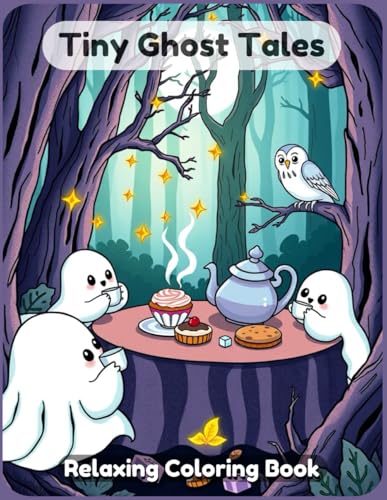 Tiny Ghost Tales: A Whimsical Coloring Book of Cute and Spooky Spirits Tiny Ghost Tales: A Whimsical Coloring Book of Cute and Spooky Spirits von Independently published