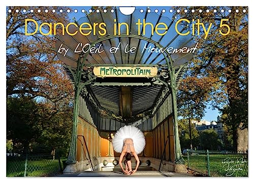 Dancers in the City 5 (Wall Calendar 2025 DIN A4 landscape), CALVENDO 12 Month Wall Calendar: by L'Oeil et le Mouvement