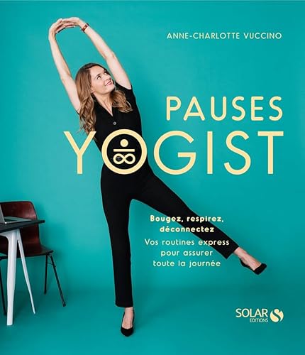 Pauses Yogist: Bougez, respirez, déconnectez von SOLAR