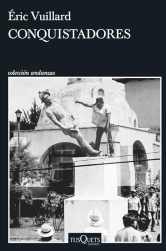 Conquistadores (Andanzas) von Tusquets Editores S.A.