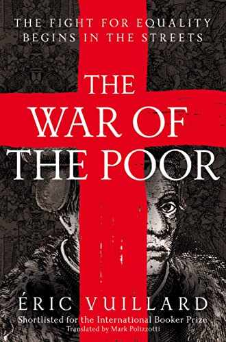 The War of the Poor: Eric Vuillard von Picador