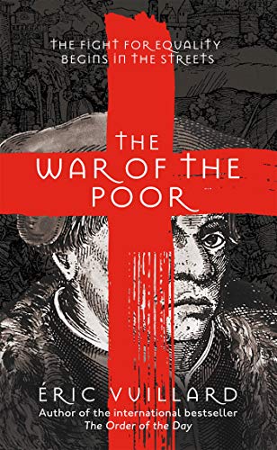 The War of the Poor: Eric Vuillard von Picador