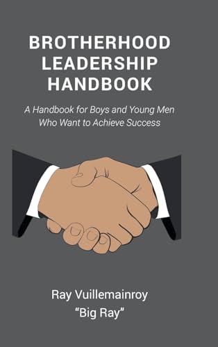 Brotherhood Leadership Handbook: A Handbook for Boys and Young Men Who Want to Achieve Success von Hawes & Jenkins