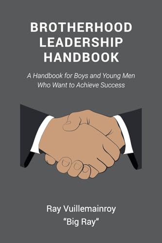 Brotherhood Leadership Handbook: A Handbook for Boys and Young Men Who Want to Achieve Success von Hawes & Jenkins