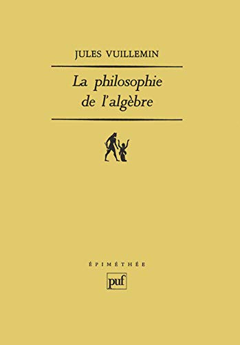 La philosophie de l'algèbre: Tome 1, Recherches sur quelques concepts et méthodes de l'algèbre moderne von TASCHEN