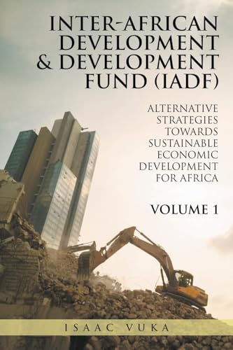 INTER-AFRICAN DEVELOPMENT & DEVELOPMENT FUND (IADF) von Primix Publishing