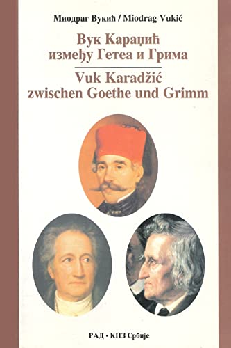 Vuk Karadzic izmedju Geta i Grima von Rad