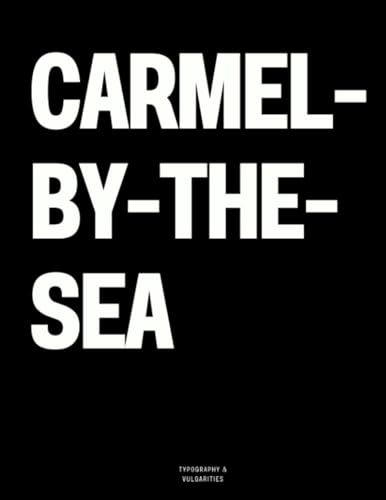 Carmel-by-the-Sea: The Coffee Table Book von Independently published