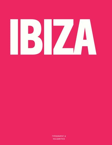 Ibiza: The Coffee Table Book (Pink Edition) von Independently published