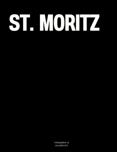 St. Moritz: The Coffee Table Book von Independently published