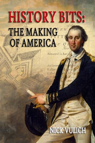 History Bits: The Making of America von Independently published