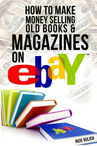 How to Make Money Selling Old Books and Magazines on eBay (eBay Selling Made Easy, Band 8) von CREATESPACE