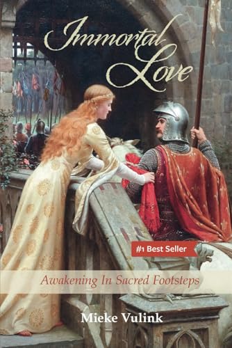 Immortal Love: Awakening in Sacred Footsteps