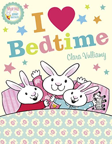 I Heart Bedtime (Martha and the Bunny Brothers)