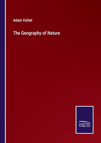 The Geography of Nature von Salzwasser Verlag