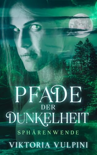 Pfade der Dunkelheit (Sphärenwende, Band 2) von Independently published