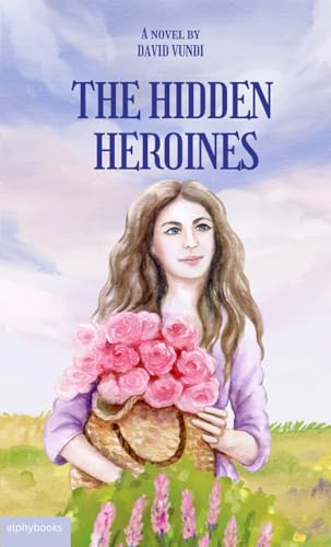 The Hidden Heroines von Independently published