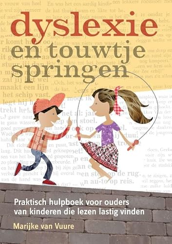 Dyslexie en touwtjespringen: praktisch hulpboek voor ouders van kinderen die lezen lastig vinden von Uitgeverij Akasha