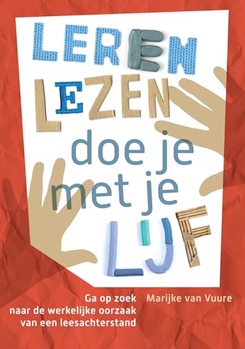 Leren lezen doe je met je lijf: Ga op zoek naar de werkelijke oorzaak van een leesachterstand Leren lezen doe je met je lijf: Ga op zoek naar de werkelijke oorzaak van een leesachterstand von Uitgeverij Akasha