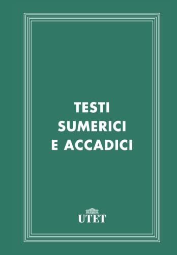 Testi sumerici e accadici von Utet