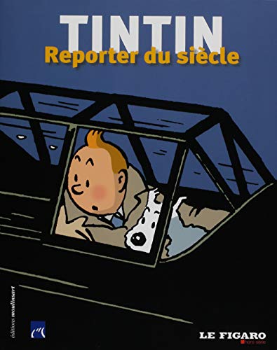 Tintin Reporte Du Siecle: Reporter du siècle