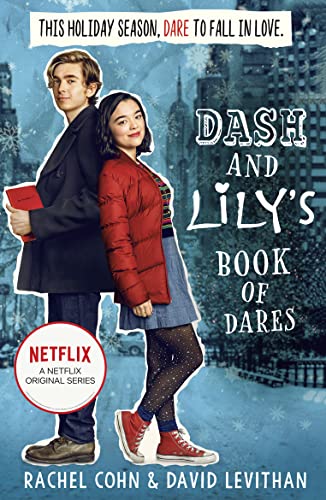 DASH AND LILY'S BOOK OF DARES: The Sparkling Prequel to Twelves Days of Dash and Lily: The hilarious unmissable feel-good romance of 2020! Now an original Netflix Series! (Dash & Lily)