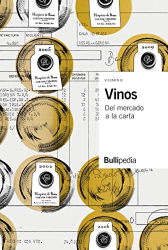Iii.vinos:del mercado a la carta.(bullipedia)