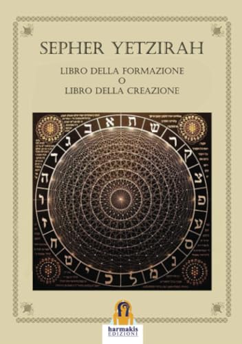 Sepher Yetzirah. Libro della formazione o Libro della creazione von Harmakis