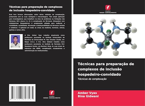 Técnicas para preparação de complexos de inclusão hospedeiro-convidado: Técnicas de complexação von Edições Nosso Conhecimento