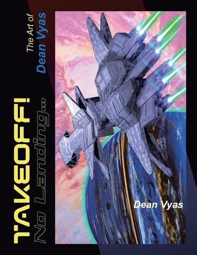 Take Off! No Landing...: The Art of Dean Vyas von AuthorHouse