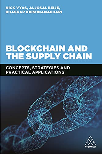Blockchain and the Supply Chain: Concepts, Strategies and Practical Applications von Kogan Page