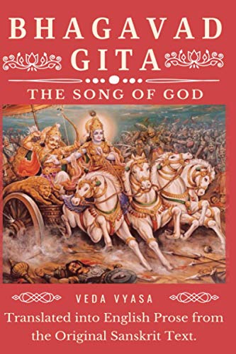 Bhagavad Gita: The Song of God (Translated into English Prose from the Original Sanskrit Text) von Independently Published