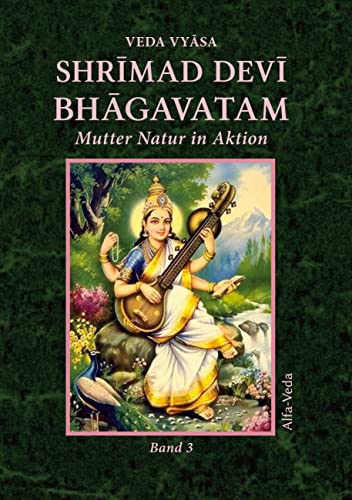 Shrīmad Devī Bhāgavatam Band 3: Mutter Natur in Aktion