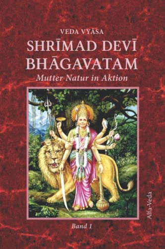 Shrīmad Devī Bhāgavatam: Mutter Natur in Aktion
