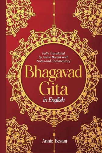Bhagavad Gita in English: Fully Translated by Annie Besant With Notes and Commentary von Independently published