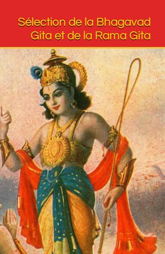 Sélection de la Bhagavad Gita et de la Rama Gita von Independently published