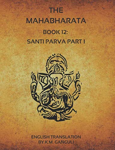 The Mahabharata - Book 12: Santi Parva Part 1 (English Translation)