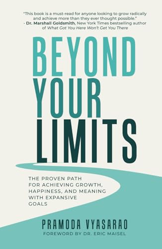 Beyond Your Limits: The Proven Path for Achieving Growth, Happiness, and Meaning with Expansive Goals von selfpublishing.com