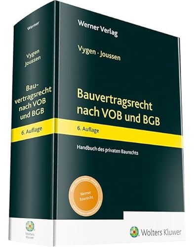 Bauvertragsrecht nach VOB und BGB: Handbuch des privaten Baurechts von Werner