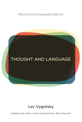 Thought and Language, revised and expanded edition: Revised and Expanded Edition. Forew. by Alex Kozulin (Mit Press) von MIT Press