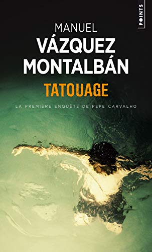 Tatouage: La première enquête de Pepe Carvalho von Points