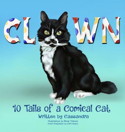 CLOWN 10 Tails of a Comical Cat von Cassandra W