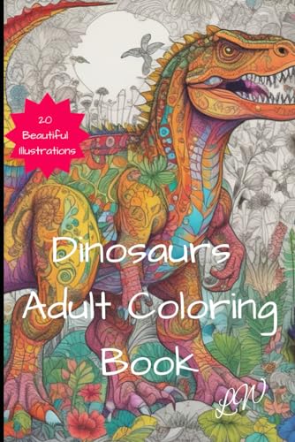 Dinosaurs: Adult Coloring Book von Independently published