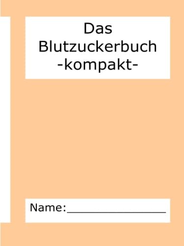 Das Blutzuckerbuch kompakt Das Blutzuckerbuch kompakt