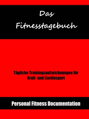Das Fitnesstagebuch Das Fitnesstagebuch